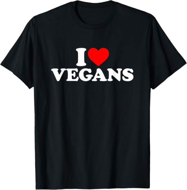 I Love Vegans T-Shirt I Heart Vegans Shirt Funny Vegan T-Shi... - Image 2